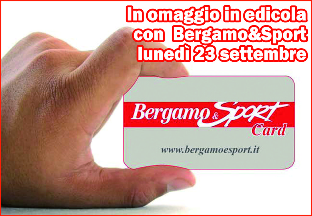 Sconti su sconti, il 23 settembre per i nostri lettori arriva la Bergamo & Sport Card