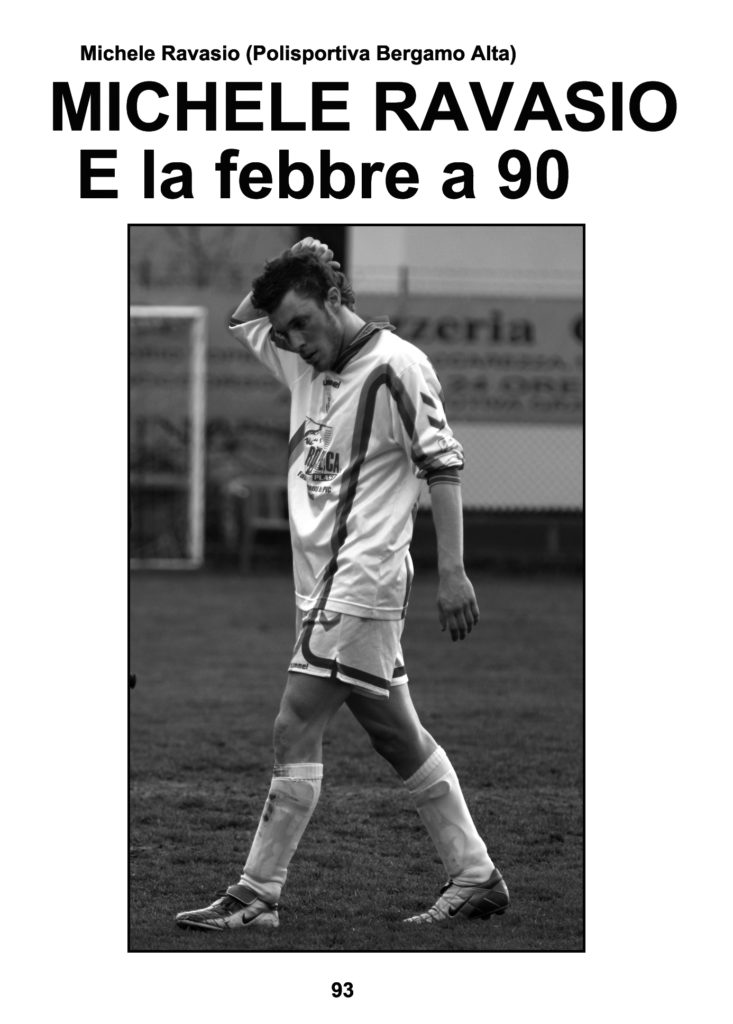 Cresce l’attesa per il libro di Matteo Bonfanti sui grandi attaccanti bergamaschi. Per ingolosirvi ecco il capitolo su bomber Ravasio della PBA!!!!