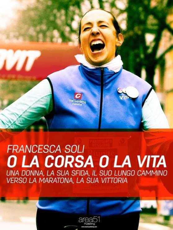 “O la corsa o la vita”. Lunedì a Urgnano la presentazione del libro di Francesca Soli