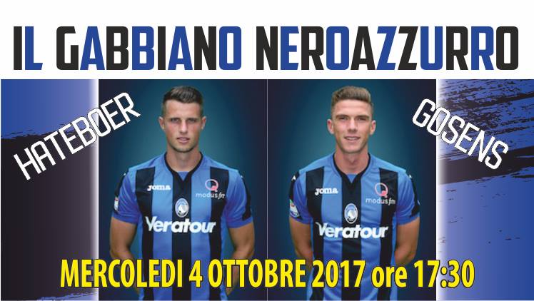 Mercoledì 4 ottobre Hateboer e Gosens ospiti al Gabbiano Neroazzurro