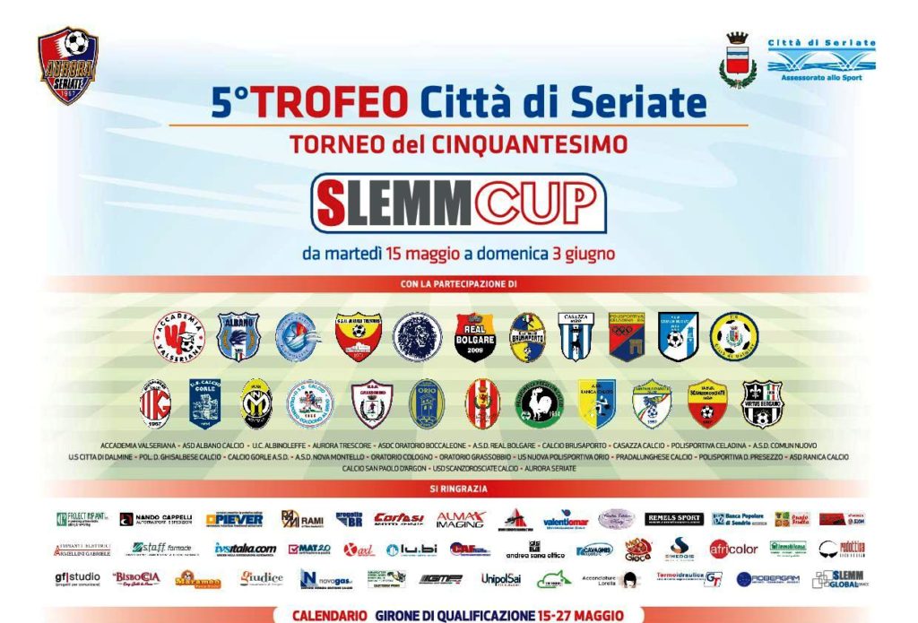 Al via il 5° Trofeo Città di Seriate TORNEO DEL CINQUANTESIMO – SLEMM CUP