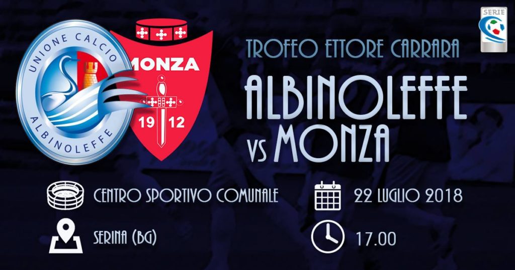 Domenica 22 a Serina amichevole AlbinoLeffe-Monza