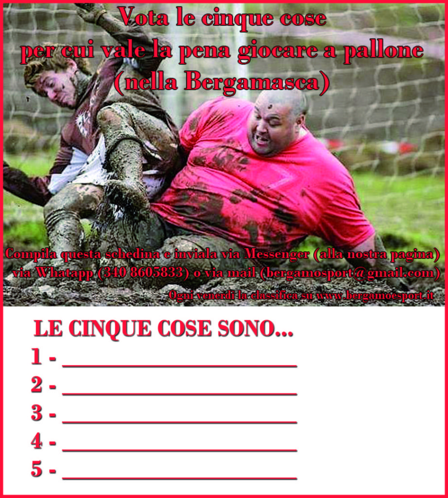 Vota le cinque cose per cui vale la pena giocare a pallone (nella Bergamasca)