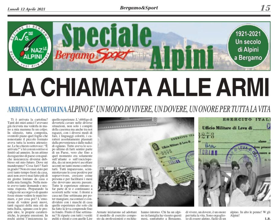 SPECIALE CENTENARIO ALPINI BERGAMO. Sono orgoglioso di essere un Alpino. Alpino è un modo di vivere, un dovere, un onore per tutta la vita