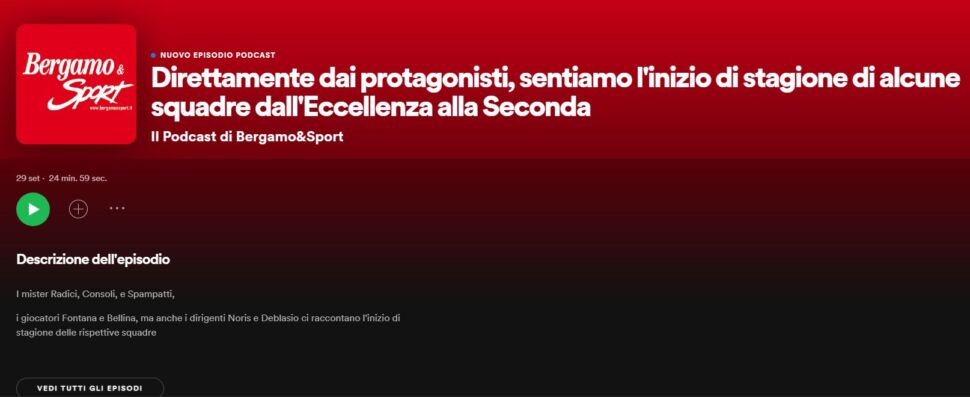 Ascolta qui il podcast di Bergamo & Sport: ospiti Radici (AlbinoGandino), Fontana (Cisanese), Spampatti (Pradalunghese), Consoli (Monvico), Bellina (Torre de’ Roveri), Noris (Sovere) e Deblasio (Uso Zanica)