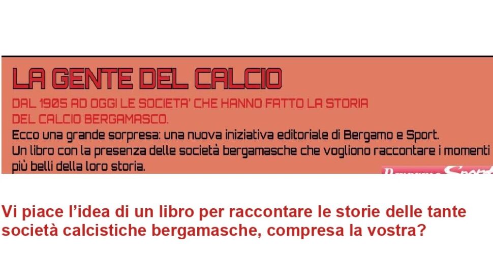 LA GENTE DEL CALCIO: ecco il nuovo libro in cantiere per raccontare i momenti più belli della vita delle nostre società di calcio