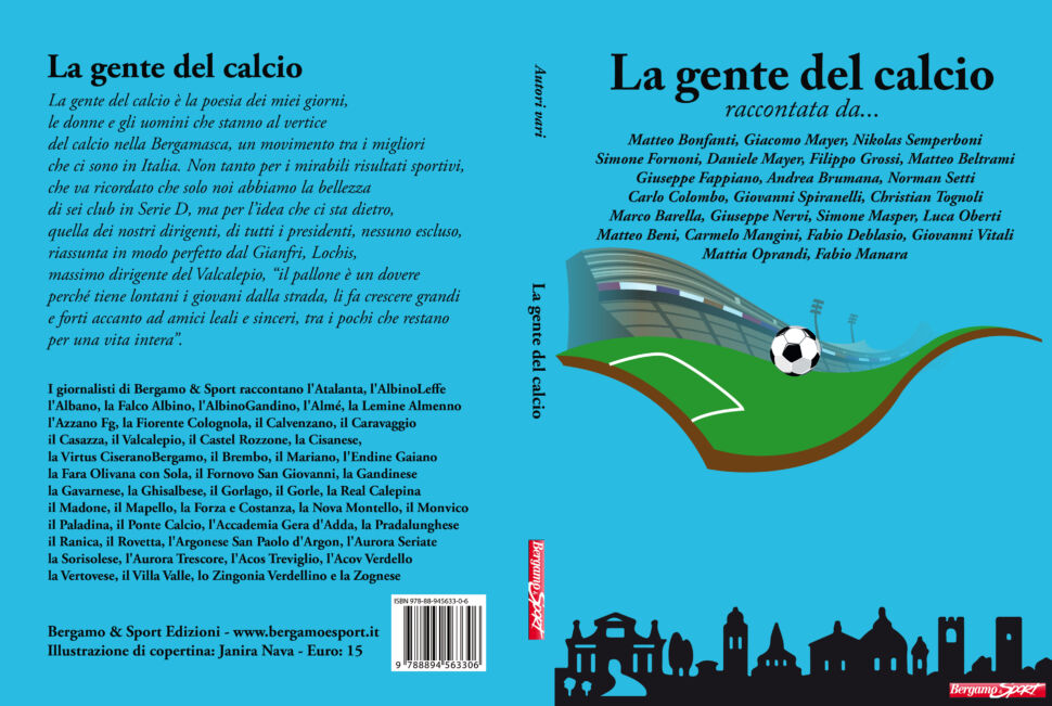 Per ridere, per sognare, per amare e per giocare servono le parole: ecco “La gente del calcio”, il libro sul pallone bergamasco, che vuole la Pace
