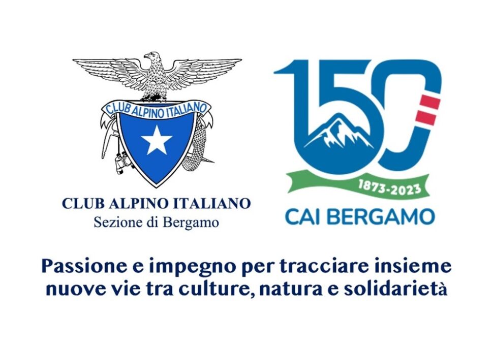 Il 150esimo del C.A.I. di Bergamo, un anno storico per il sodalizio orobico. Tutti i progetti e gli eventi