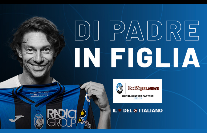 “Di padre in figlia”: il regalo di LeoVegas.news ai papà atalantini stasera