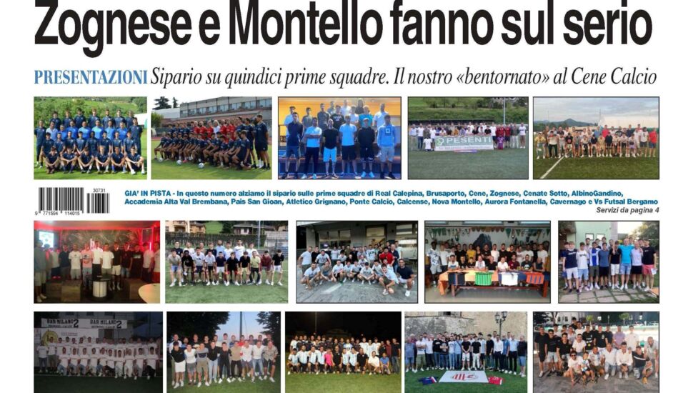Bg & Sport in edicola: ecco Real Calepina, Brusaporto, Cene, Zognese, Cenate Sotto, AlbinoGandino, Accademia Alta Val Brembana, Pais San Gioan, Atletico Grignano, Ponte Calcio, Calcense, Nova Montello, Aurora Fontanella, Cavernago e Vs Futsal Bergamo