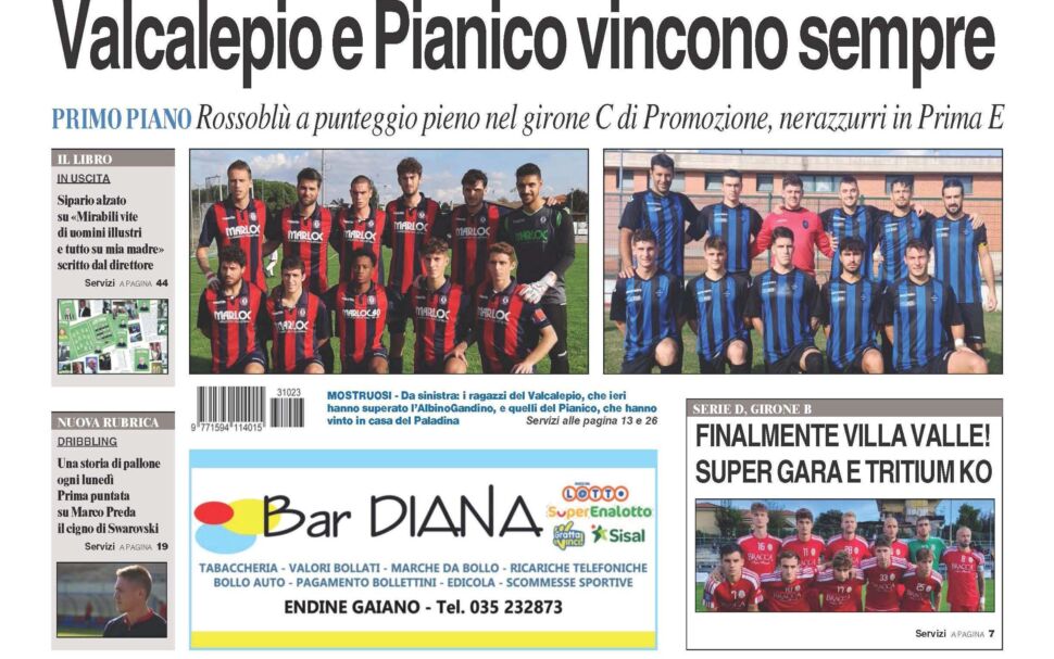 Bergamo & Sport in edicola: in evidenza il Valcalepio, il Pianico, il libro del nostro direttore e la nuova rubrica “Dribbling”