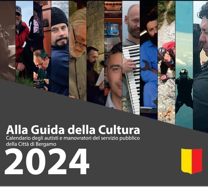 Alla guida della cultura, il bellissimo calendario benefico degli autisti e dei manovratori dei mezzi di trasporto della città di Bergamo