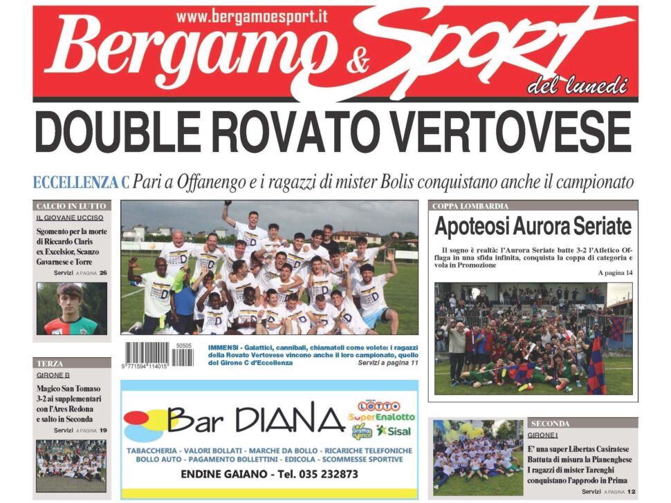 Bg & Sport: il nostro giornale dedicato a Riccardo. In evidenza Rovato Vertovese, Aurora Seriate, Libertas Casiratese e San Tomaso
