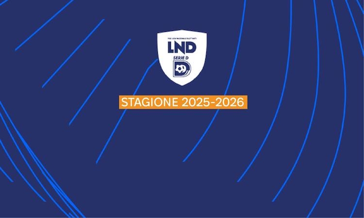 Serie D, svelati i calendari del campionato 2025-2026