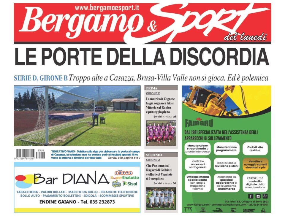 Bergamo & Sport in edicola: le porte della discordia a Casazza, la super partenza di Zognese e Ponteranica e tanto altro
