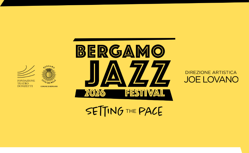 Oggi al via la 47esima edizione di Bergamo Jazz. Un lungo weekend ricco di appuntamenti